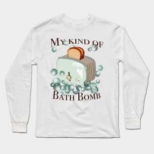 Retro inscription "My kind of bath bomb" Long Sleeve T-Shirt